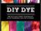 DIY DYE Loren Lankford KURIER 9zł