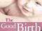 THE GOOD BIRTH COMPANION Nicole Croft KURIER 9zł