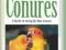 CONURES: COMPLETE CARE MADE EASY Nikki Moustaki