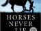 HORSES NEVER LIE: THE HEART OF PASSIVE LEADERSHIP