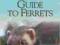 THE NEW COMPLETE GUIDE TO FERRETS James McKay