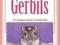 GERBILS: THE COMPLETE GUIDE TO GERBIL CARE DeMello