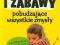 Nowe gry i zabawy pobudzające wszystkie zmysły