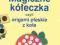 Magiczne kółeczka czyli origami Dziamska