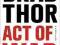 ACT OF WAR: A THRILLER Brad Thor KURIER 9zł