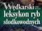 Wędkarski leksykon ryb słodkowodnych - Frank Weiss