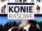 Konie rasowe. Opieka, akcesoria, rasy - Justyna Fe