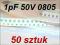 1pF 50V SMD 0805 AVX kondensator 50szt #C201