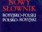 NOWY SŁOWNIK ROSYJSKO-POLSKI POLSKO-ROSYJSKI