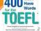 400 MUST-HAVE WORDS FOR THE TOEFL (MCGRAW-HILL)