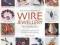 ENCYCLOPEDIA OF WIRE JEWELLERY Sara Withers