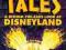 MOUSE TALES: A BEHIND-THE-EARS LOOK AT DISNEYLAND