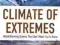 CLIMATE OF EXTREMES Patrick Michaels