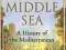 THE MIDDLE SEA: A HISTORY OF THE MEDITERRANEAN