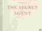 THE SECRET AGENT: A SIMPLE TALE Joseph Conrad