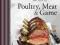 MASTERING THE ART OF POULTRY, MEAT &amp; GAME