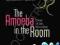 THE AMOEBA IN THE ROOM: LIVES OF THE MICROBES