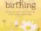 MINDFUL BIRTHING Nancy Bardacke