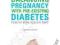 BALANCING PREGNANCY WITH PRE-EXISTING DIABETES