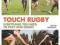 TOUCH RUGBY: EVERYTHING YOU NEED TO PLAY AND COACH