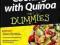 COOKING WITH QUINOA FOR DUMMIES Cheryl Forberg