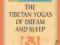 THE TIBETAN YOGAS OF DREAM AND SLEEP Rinpoche