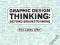 GRAPHIC DESIGN THINKING: BEYOND BRAINSTORMING