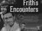 FRITH'S ENCOUNTERS David Frith