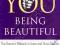 YOU: BEING BEAUTIFUL Michael Roizen, Mehmet Oz