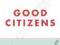GOOD CITIZENS: CREATING ENLIGHTENED SOCIETY Hanh