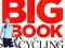 BICYCLING BIG BOOK OF CYCLING FOR BEGINNERS