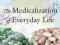 THE MEDICALIZATION OF EVERYDAY LIFE Thomas Szasz