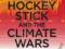 THE HOCKEY STICK AND THE CLIMATE WARS Michael Mann