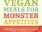 HEARTY VEGAN MEALS FOR MONSTER APPETITES Steen