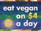 EAT VEGAN ON $4.00 A DAY Ellen Jones