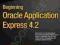 BEGINNING ORACLE APPLICATION EXPRESS 4.2 Gault