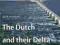 THE DUTCH AND THEIR DELTA: LIVING BELOW SEA LEVEL