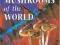 PSILOCYBIN MUSHROOMS OF THE WORLD Paul Stamets