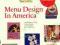 MENU DESIGN IN AMERICA, 1850-1985 Jim Heimann