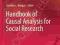 HANDBOOK OF CAUSAL ANALYSIS FOR SOCIAL RESEARCH