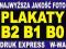 PLAKATY PLAKAT B2 B1 B0 160g 65zł FOTO EXPRES W-WA