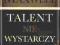 Talent nie wystarczy - John C. Maxwell