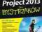 MS Project 2013 dla bystrzaków projekt zarządzanie