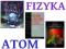 Atomy i kwanty FIZYKA 3 ksiązki STUDIA ATOM HIT