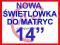 NOWA ŚWIETLÓWKA do matrycy 14.1