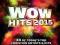 WOW Hits - 2015 (2xCD)