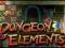 DUNGEON OF ELEMENTS - STEAM