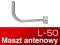 MASZT UCHWYT ŚCIENNY ANTENOWY L-50 L500 - 50cm