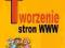 TWORZENIE STRON WWW Mirosław Sławik 2006