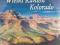Wielki Kanion Kolorado - Wyrusz śladami odkrywców